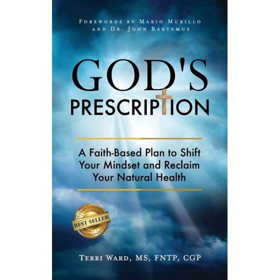 God's Prescription: A Faith-Based Plan to Shift Your Mindset and Reclaim Your Natural Health, (Hardcover)