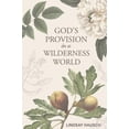 thumbnail image 1 of God's Provision in a Wilderness World, (Paperback), 1 of 2