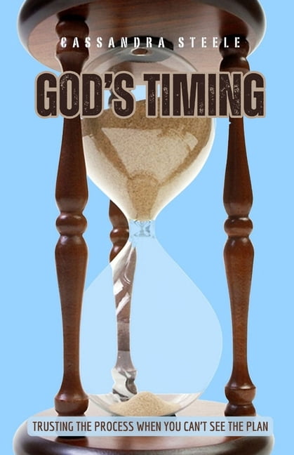God's Timing: Trusting the Process When You Can't See the Plan, (Paperback)