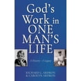 thumbnail image 1 of God's Work in One Man's Life: A History - A Legacy, (Paperback), 1 of 1