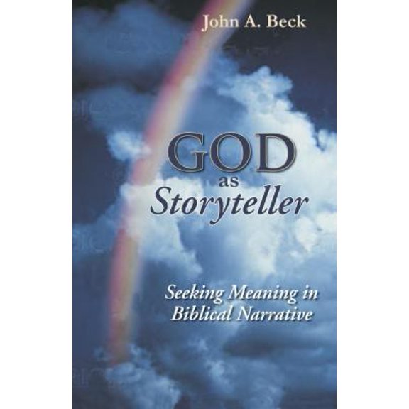 Pre-Owned God as Storyteller: Seeking Meaning in Biblical Narrative (Paperback) 0827212542 9780827212541