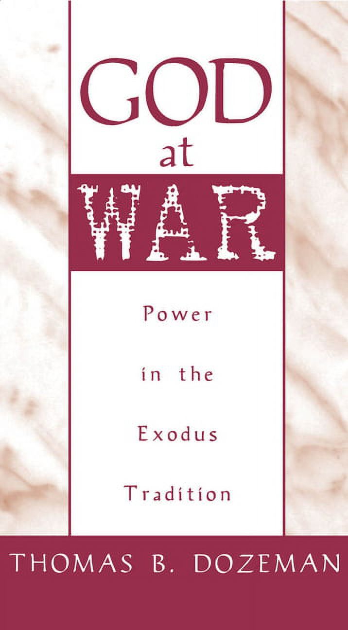 God at War: A Study of Power in the Exodus Tradition, (Hardcover)