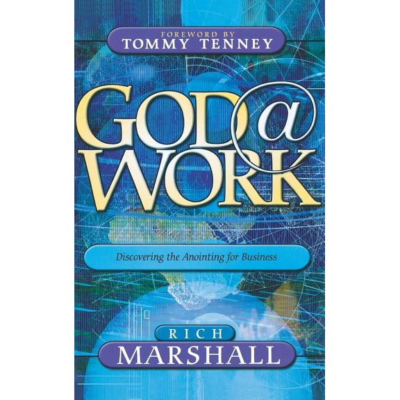 God at Work: Discovering the Anointing for Business (Hardcover)