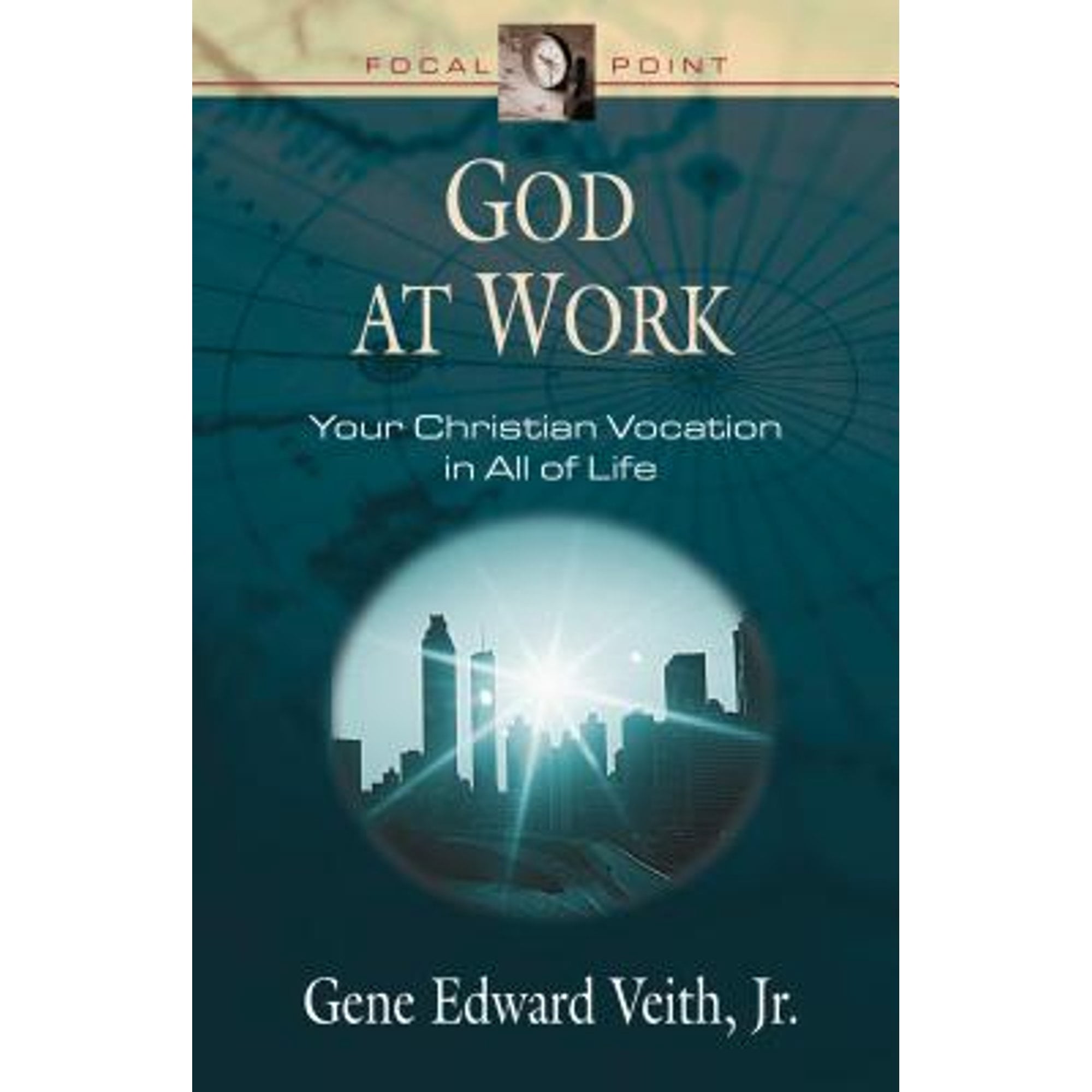 Vocation Works God at Work : Your Christian Vocation in All of Life - Walmart.com