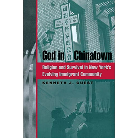 Pre-Owned God in Chinatown: Religion and Survival in New York's Evolving Immigrant Community (Paperback) 0814731546 9780814731543