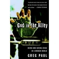 thumbnail image 1 of God in the Alley: Being and Seeing Jesus in a Broken World, (Paperback), 1 of 2