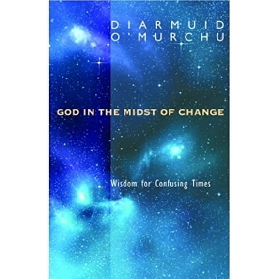 Pre-Owned God in the Midst of Change: Wisdom for Confusing Times (Paperback) 1626980411 9781626980419