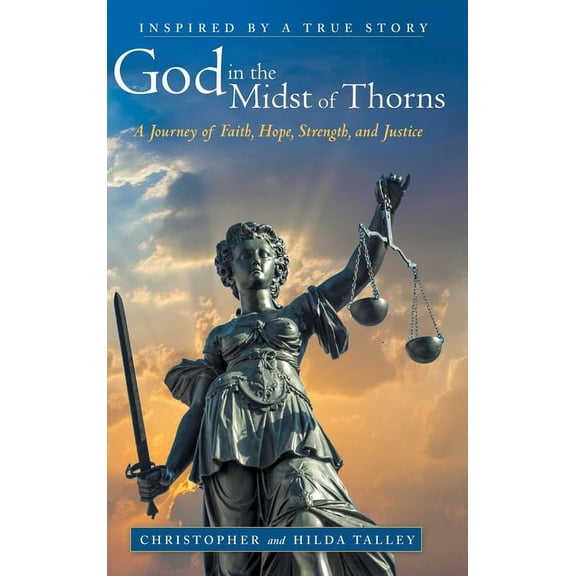 God in the Midst of Thorns: A Journey of Faith, Hope, Strength, and Justice (Hardcover)