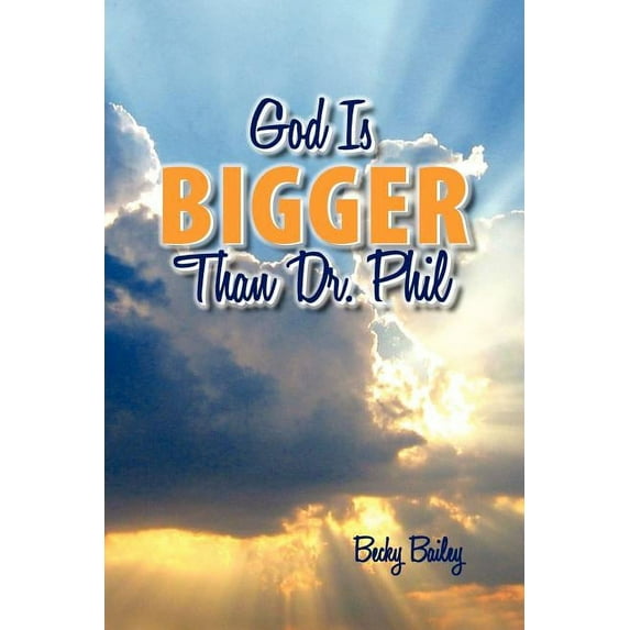 God is Bigger than Dr. Phil