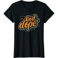 thumbnail image 1 of God is Dope Christian Faith Believer T-Shirt, 1 of 3