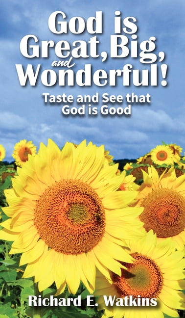 God is Great, Big, and Wonderful!: Taste and See that God is Good, (Hardcover)