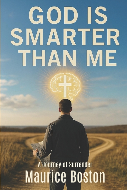 God is Smarter Than Me: A Journey of Surrender, (Paperback)