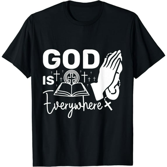 God is everywhere T-Shirt