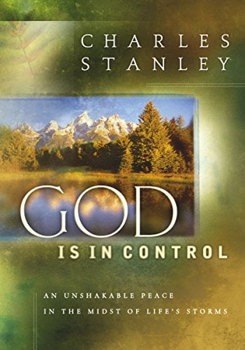 Pre-Owned God Is in Control: An Unshakable Peace in the Midst of Life's Storms (Hardcover) 0849957397 9780849957390