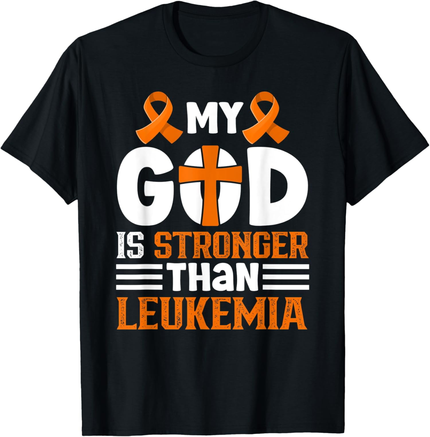 God is stronger than Leukemia! Leukemia Awareness Month T-Shirt ...