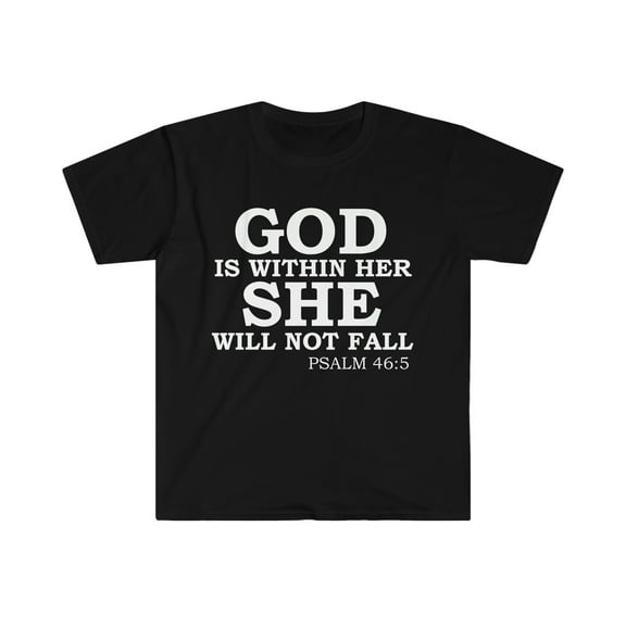 God is within her She will not Fail Psalm 46:5 Unisex T-shirt S-3XL