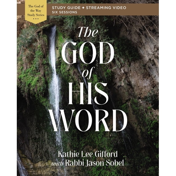 God of the Way The God of His Word Bible Study Guide Plus Streaming Video, (Paperback)