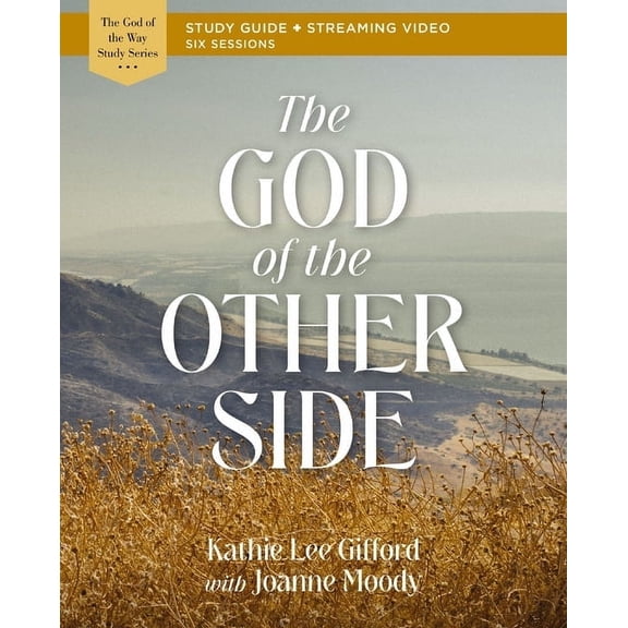 God of the Way The God of the Other Side Bible Study Guide Plus Streaming Video, (Paperback)