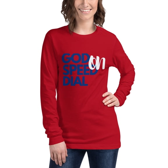 God on Speed Dial-Unisex Long Sleeve Tee