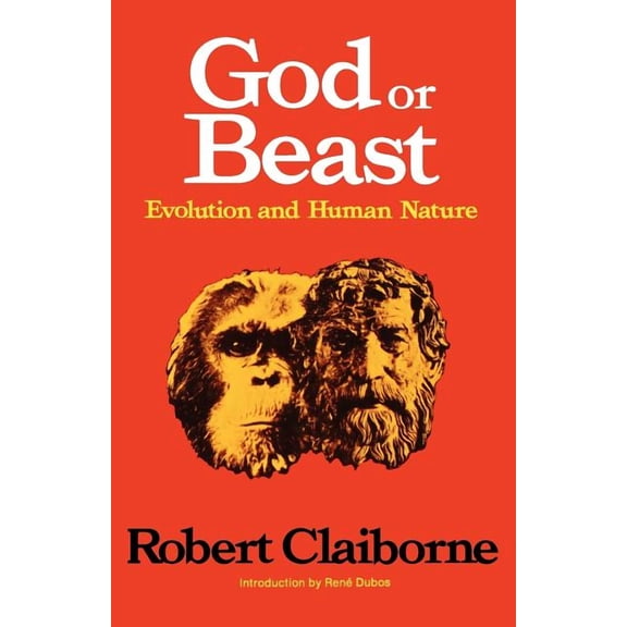 God or Beast: Evolution and Human Nature, (Paperback)