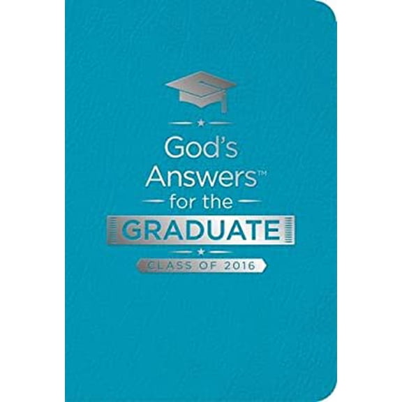 Pre-Owned God's Answers for the Graduate: Class of 2016 - Teal : New King James Version 9780718043858 /