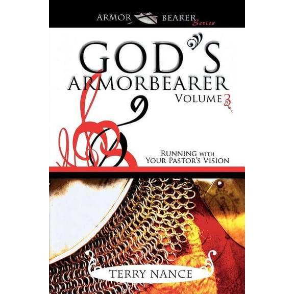 God's Armorbearer God's Armorbearer: Running with Your Pastor's Vision, Book 03, (Paperback)