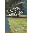 thumbnail image 1 of God's Arrow: A Heuristic Study of Morality and the future path of Humanity, (Paperback), 1 of 1