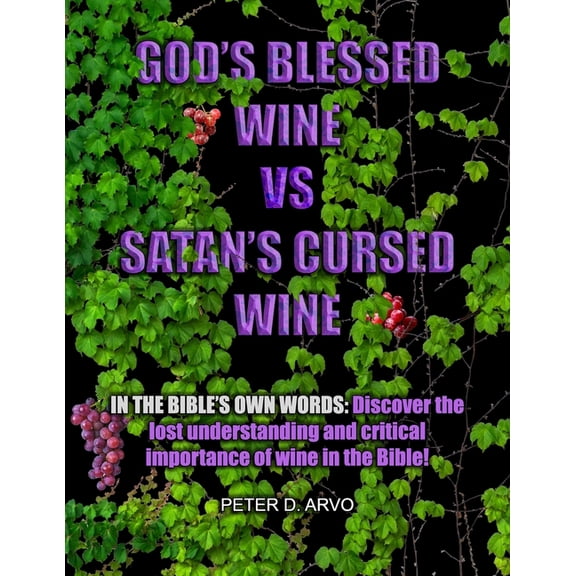 God's Blessed Wine vs Satan's Cursed Wine, (Paperback)