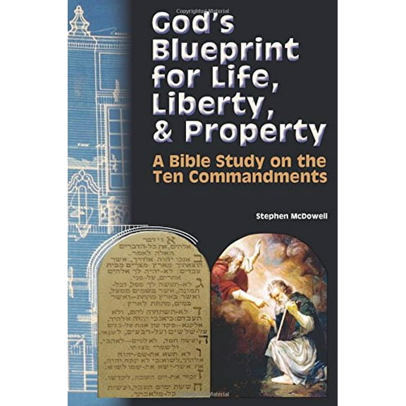 Pre-Owned God's Blueprint for Life, Liberty, & Property: A Bible Study on the Ten Commandments (Paperback) 1887456473 9781887456470