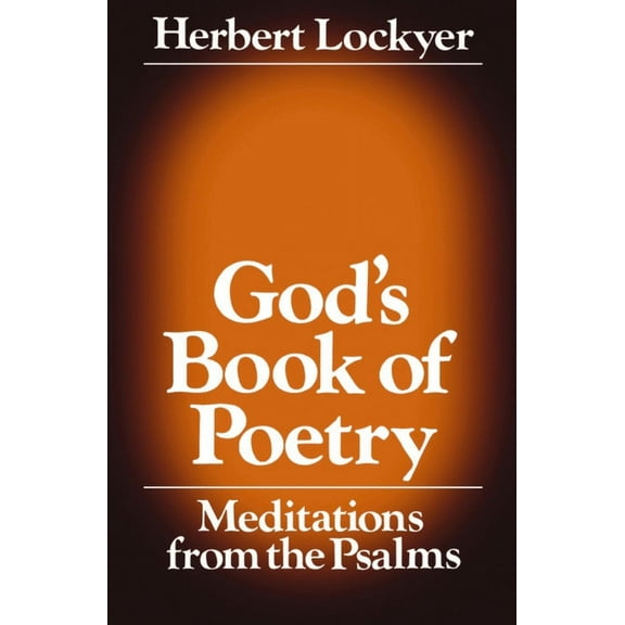 God's Book of Poetry: Meditations from the Psalms, (Paperback)