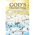 thumbnail image 1 of God's Chocolate Chips: Daily Doses of Heaven's Chocolate to Sweeten Your Life, (Paperback), 1 of 1