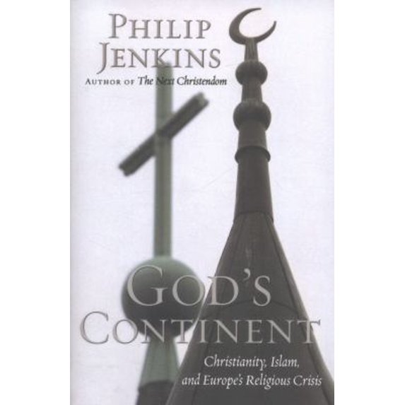 Pre-Owned God's Continent: Christianity, Islam, and Europe's Religious Crisis (Paperback) 0195384628 9780195384628