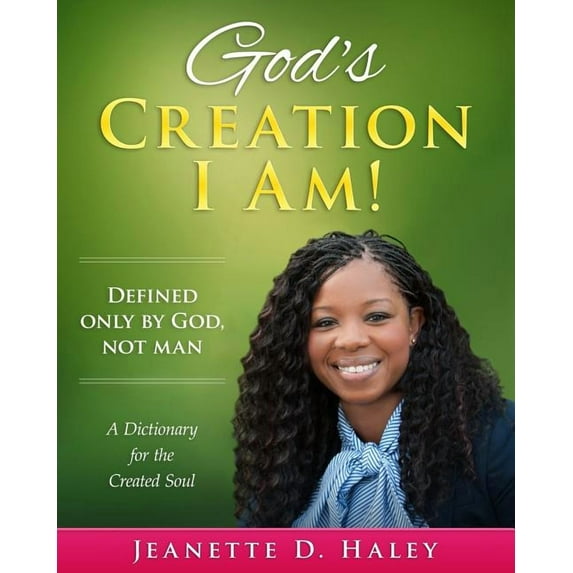 God's Creation I Am!: A Dictionary for the Created Soul, (Paperback)