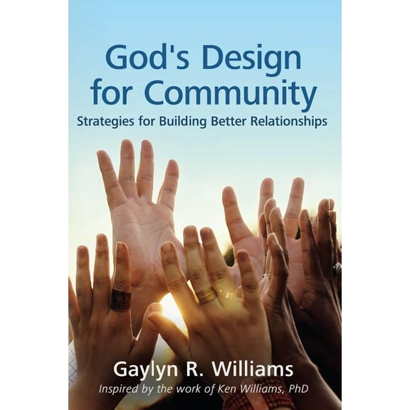 God's Design for Community God's Design for Community: Strategies for Building Better Relationships, Book 1, (Paperback)