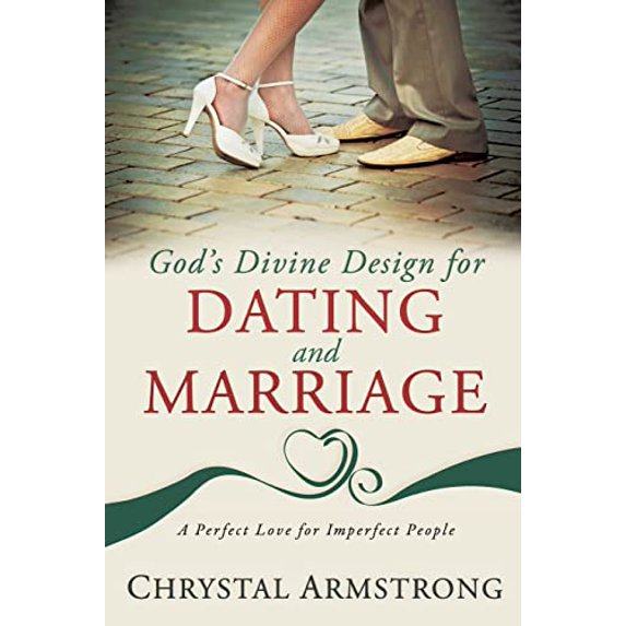 Pre-Owned God's Divine Design for Dating and Marriage: A Perfect Love for Imperfect People (Paperback) 0768439159 9780768439151