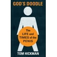 thumbnail image 1 of God's Doodle : The Life and Times of the Penis (Paperback), 1 of 4
