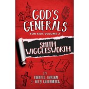 God's Generals for Kids - Volume Two Volume Two Smith Wiggleworth, Paperback