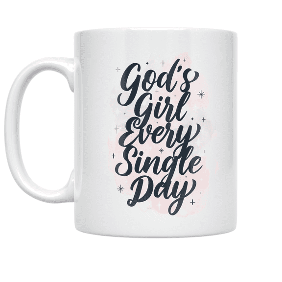 God's Girl Every Single Day - Faith Identity Enthusiast - 11 oz Ceramic Coffee Mug