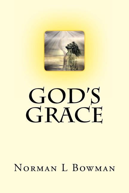 God's Grace: God has already given you everything, Just know this ...
