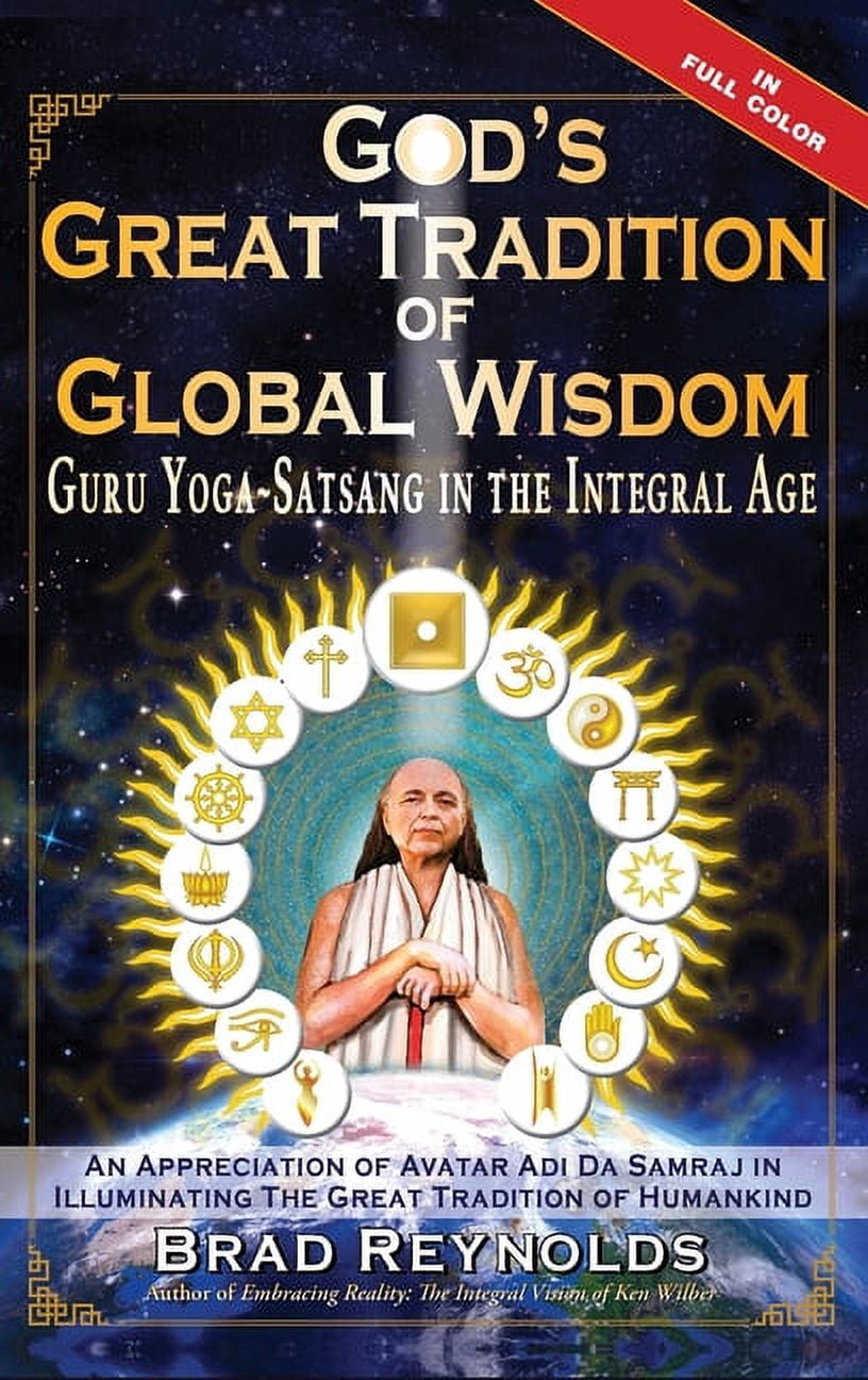 God's Great Tradition of Global Wisdom: Guru Yoga-Satsang in the Integral Age, (Hardcover)