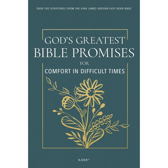God's Greatest Bible Promises for Comfort in Difficult Times: Over 100 Scriptures from the King James Version Easy Read , (Paperback)