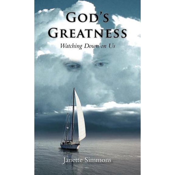 God's Greatness: Watching Down on Us, (Hardcover)