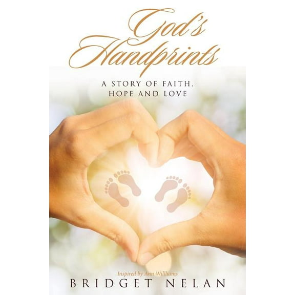 God's Handprints: A Story of Faith, Hope and Love (Paperback)