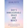 thumbnail image 1 of God's Immeasurable Grace and Mercy: A powerful look at the story of Jonah and how it correlates (Paperback) by Kevin Petty, 1 of 1