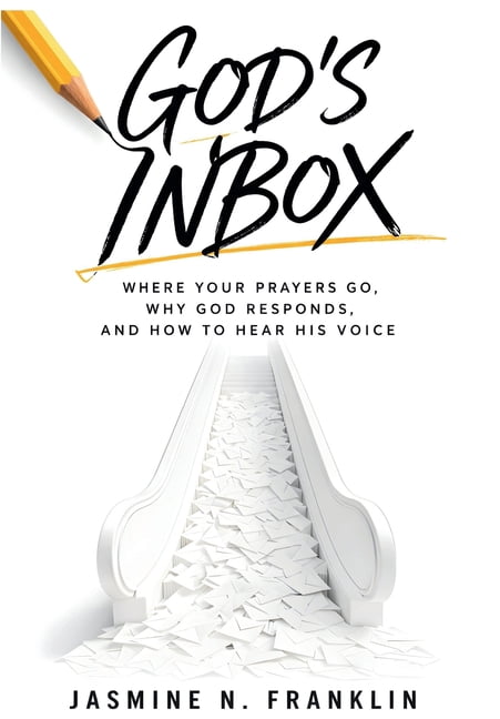 God's Inbox: Where Your Prayers Go, Why God Responds, And How To Hear His Voice, (Hardcover)