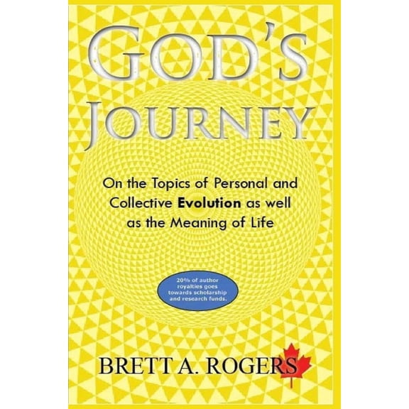 God's Journey: On The Topics of Personal and Collective Evolution and the Meaning of Life, (Paperback)
