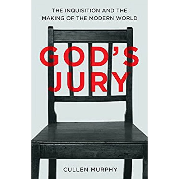 Pre-Owned God's Jury: The Inquisition and the Making of the Modern World (Hardcover) 0713995343 9780713995343