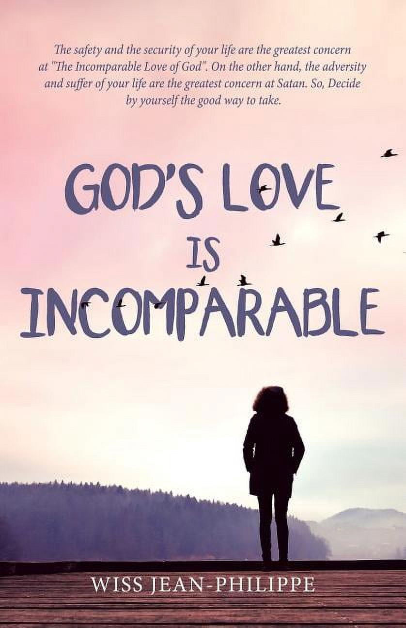 God's Love Is Incomparable: God Is Really Good, (Paperback) - Walmart.com