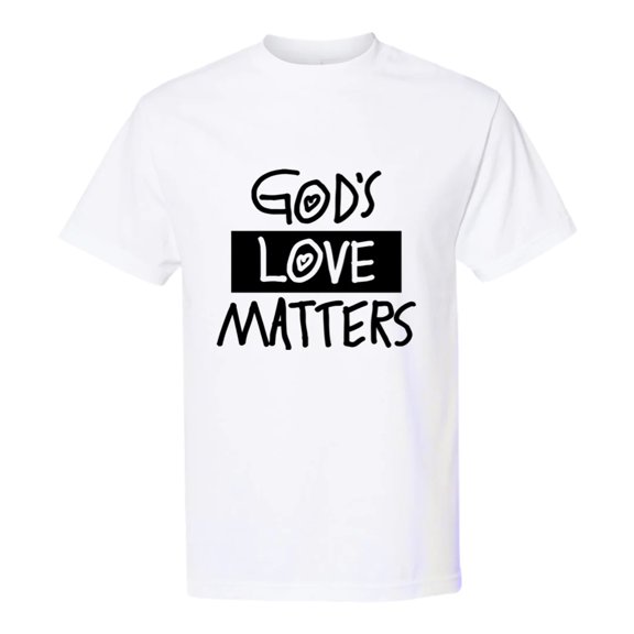 God's Love Matters T-Shirt