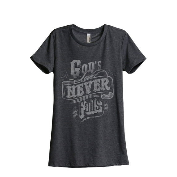 God's Love Never Fails Women's Fashion Relaxed T-Shirt Tee Charcoal Grey X-Large